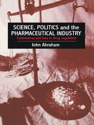 cover image of Science, Politics and the Pharmaceutical Industry